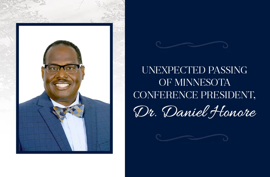 Unexpected Passing of Minnesota Conference President, Dr. Daniel Honore