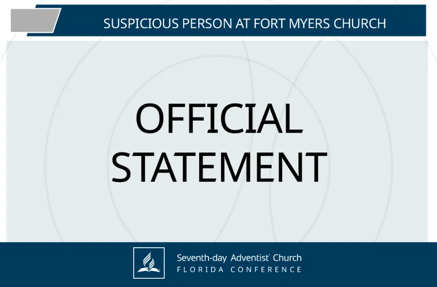 Official Statement Regarding Suspicious Person Report at Fort Myers Church