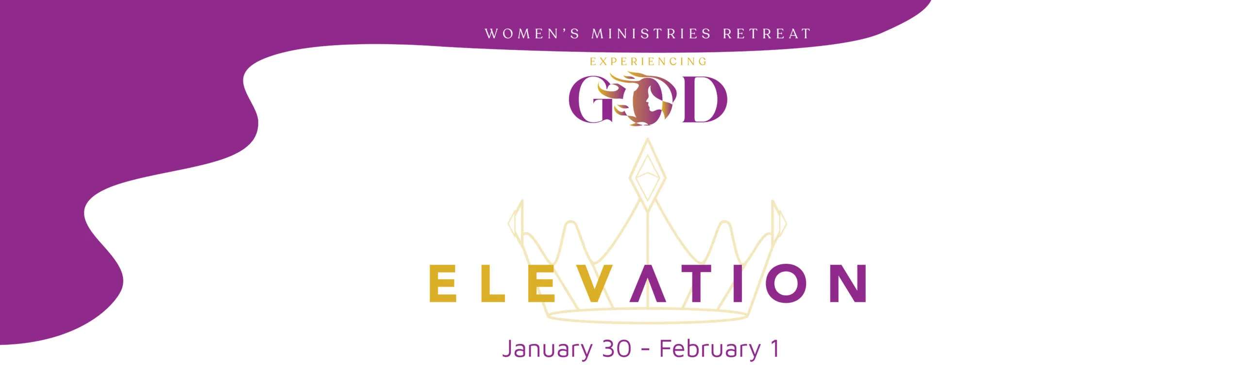 Women's Retreat 2026 — Experiencing God through Elevation